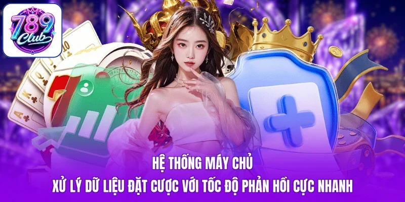 Hệ thống máy chủ xử lý dữ liệu đặt cược với tốc độ phản hồi cực nhanh