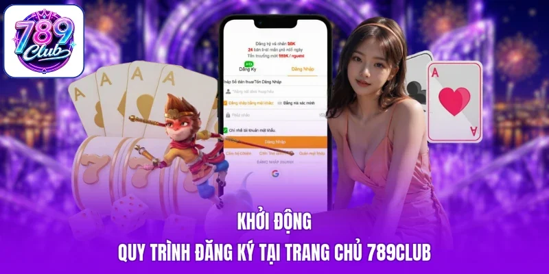 Khởi động quy trình đăng ký tại trang chủ 789Club