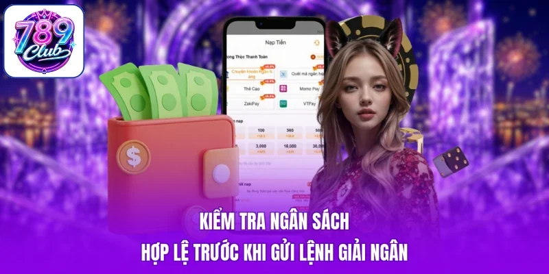 Kiểm tra ngân sách hợp lệ trước khi gửi lệnh giải ngân