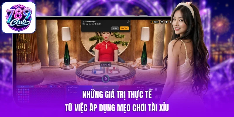 Những giá trị thực tế từ việc áp dụng mẹo chơi tài xỉu
