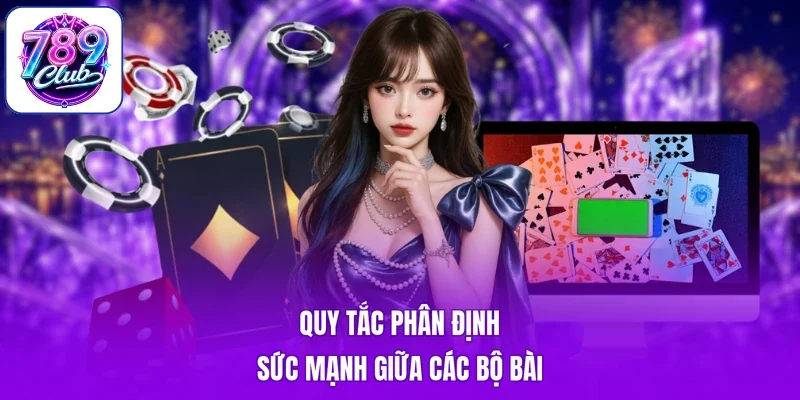 Quy tắc phân định sức mạnh giữa các bộ bài