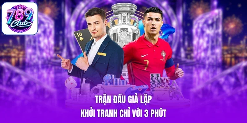 Trận đấu giả lập khởi tranh chỉ với 3 phút