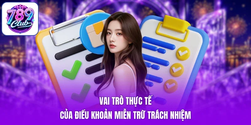 Vai trò thực tế của điều khoản miễn trừ trách nhiệm